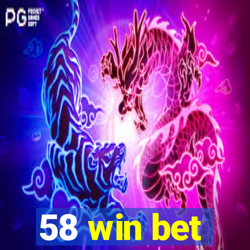 58 win bet